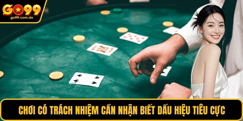 Chơi có trách nhiệm cần nhận biết dấu hiệu tiêu cực