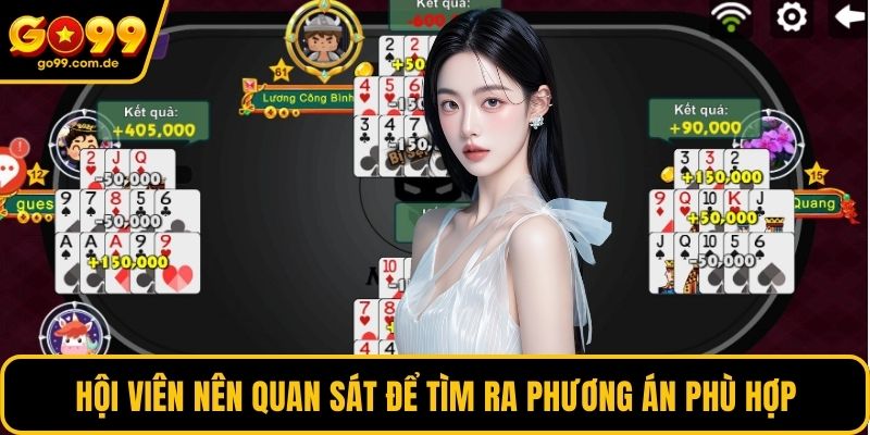 Hội viên nên quan sát để tìm ra phương án phù hợp